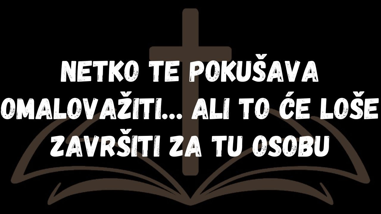 Netko te pokušava omalovažiti… ali to će loše završiti za tu osobu  Poruke anđela