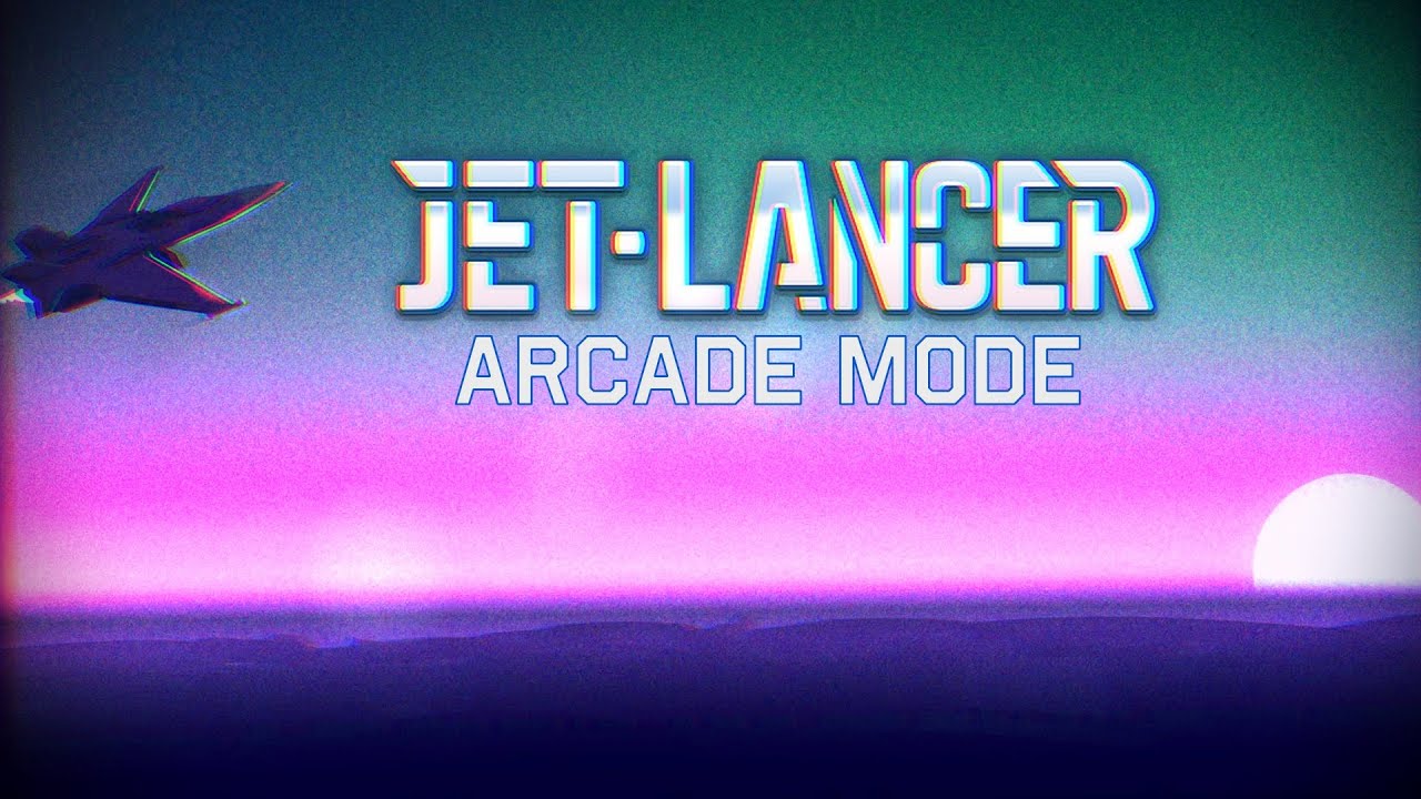 Jet Lancer Arcade Mode [Revisited]