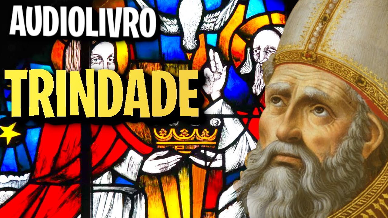 A TRINDADE - SANTO AGOSTINHO (AUDIOLIVRO/AUDIOBOOK)