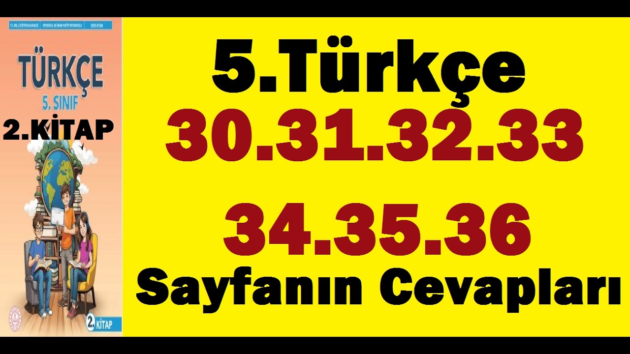 5.sınıf türkçe 2.kitap sayfa 30 31 32 33 34 35 36 cevapları 2.kitap PDF kazanım çözümleri