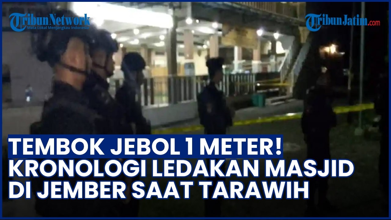 TEMBOL JEBOL 1 METER! Kronologi Ledakan Keras Masjid di Jember saat Tarawih, Jamaah Panik