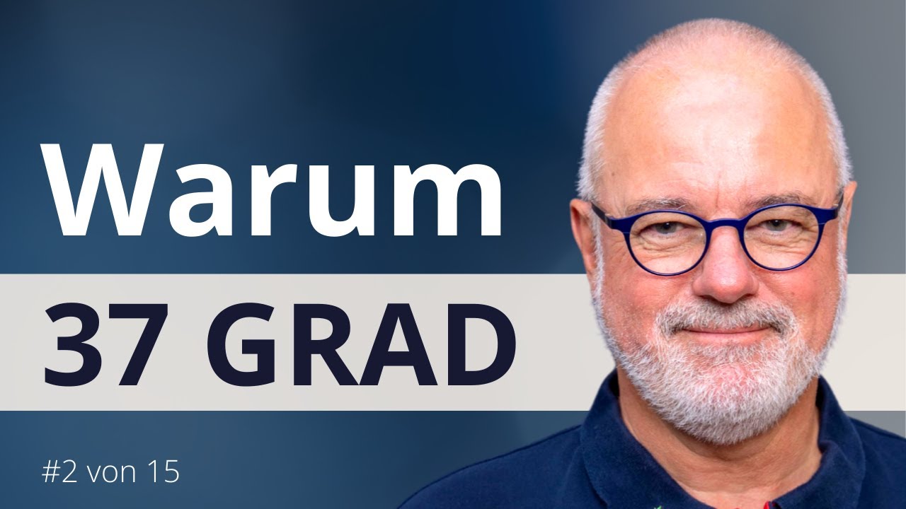 Warum haben wir eine K&ouml;rpertemperatur von 37 Grad? Prof. Dr. Stefan Hockertz erkl&auml;rt!