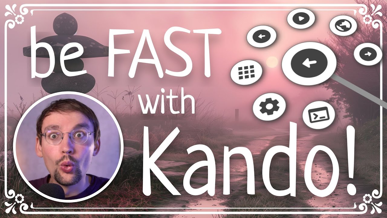 How to be FAST with Kando!
