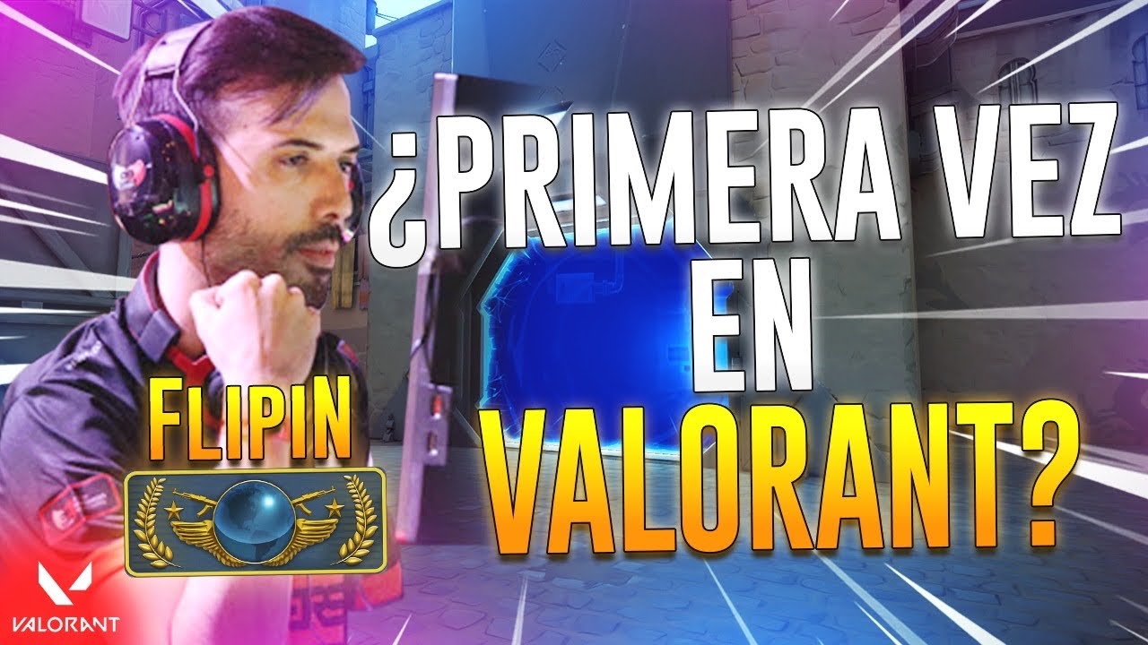 EX-PROFESIONAL de CSGO PRUEBA el VALORANT 🔫&diams; ! x6FlipiN &hearts;