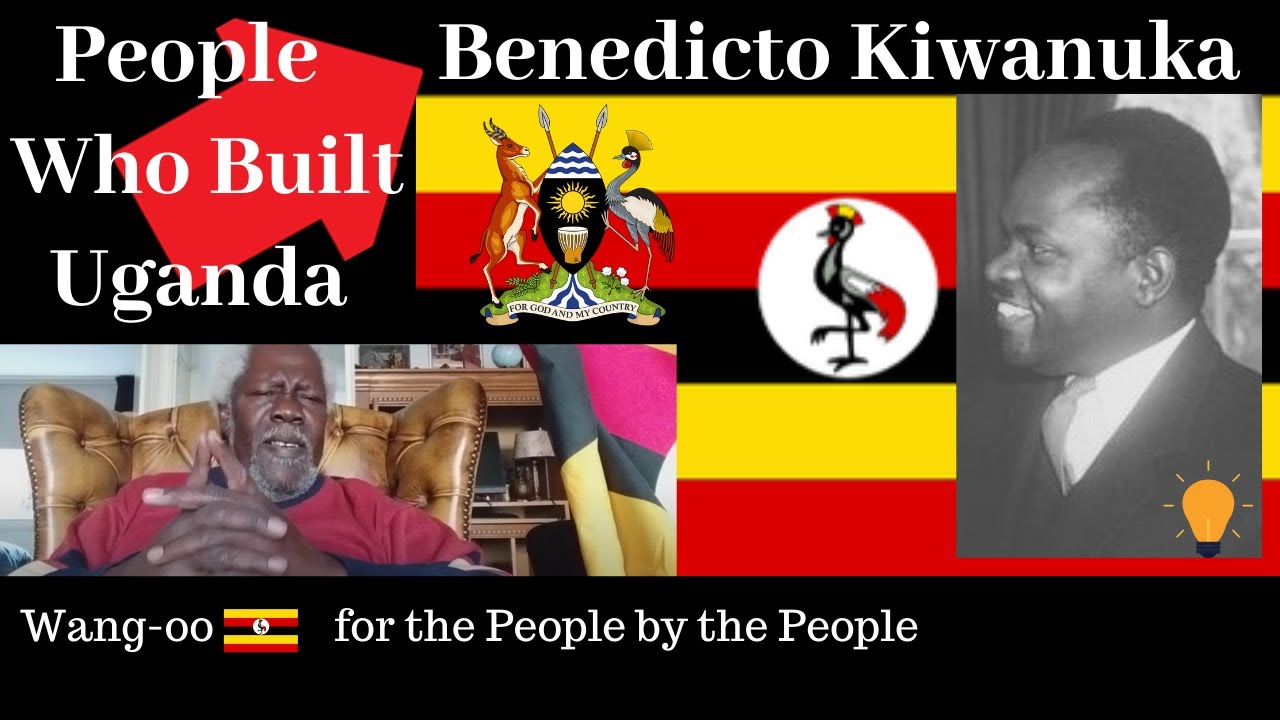 🛑Wang-oo Uganda Ep. 170: Benedicto Kagimu Mugumba Kiwanuka Pre Independence Prime Minister of Uganda