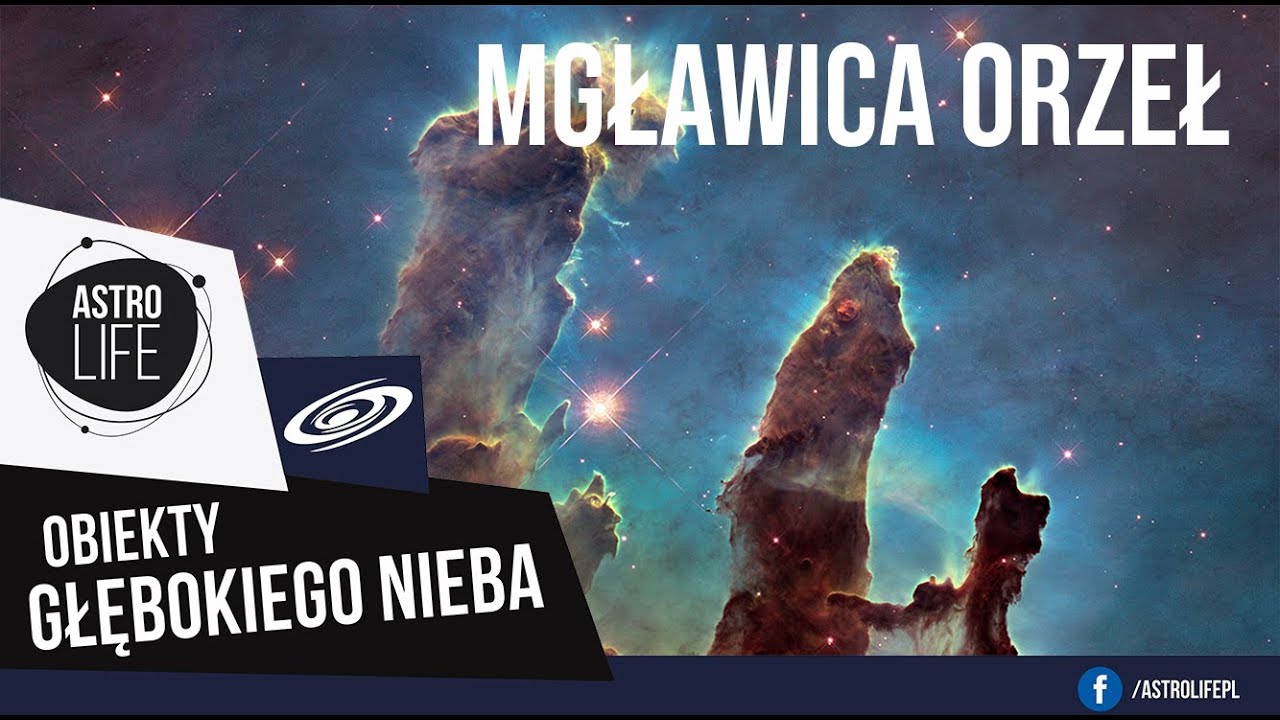 Mgławica Orzeł (M 16) - Obiekty głębokiego nieba - AstroLife