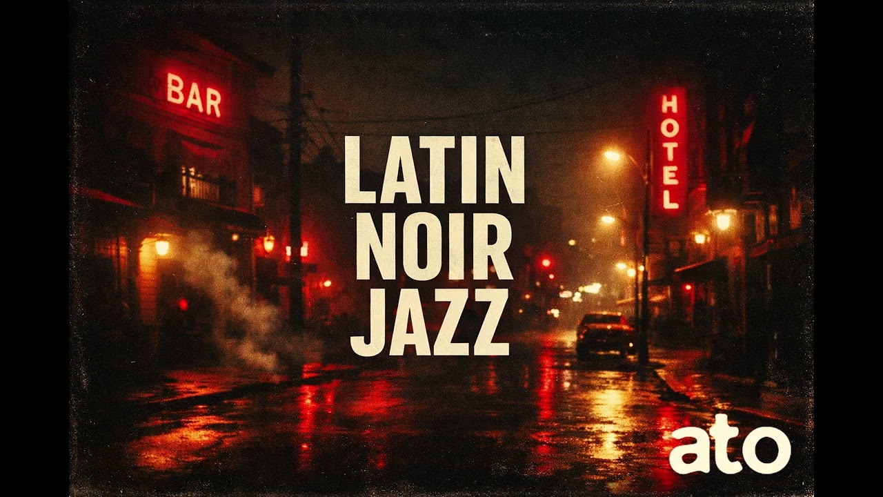 Latin Noir Jazz — Cinematic Grooves (Full Album)