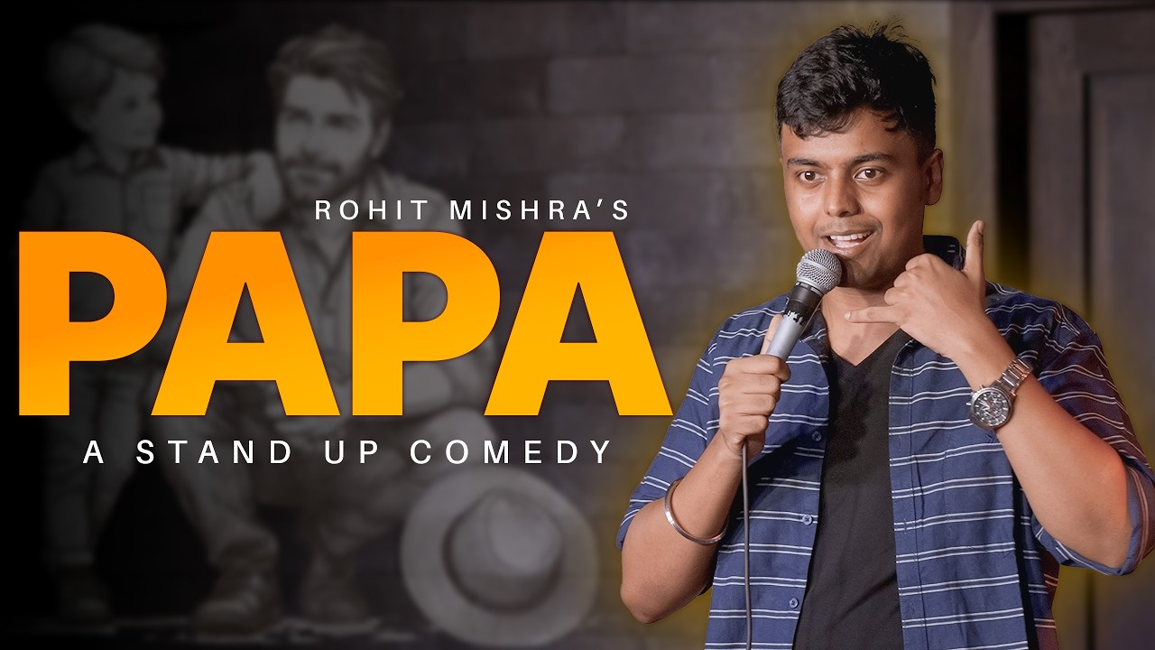 PAPA | Stand Up Comedy by Rohit Mishra