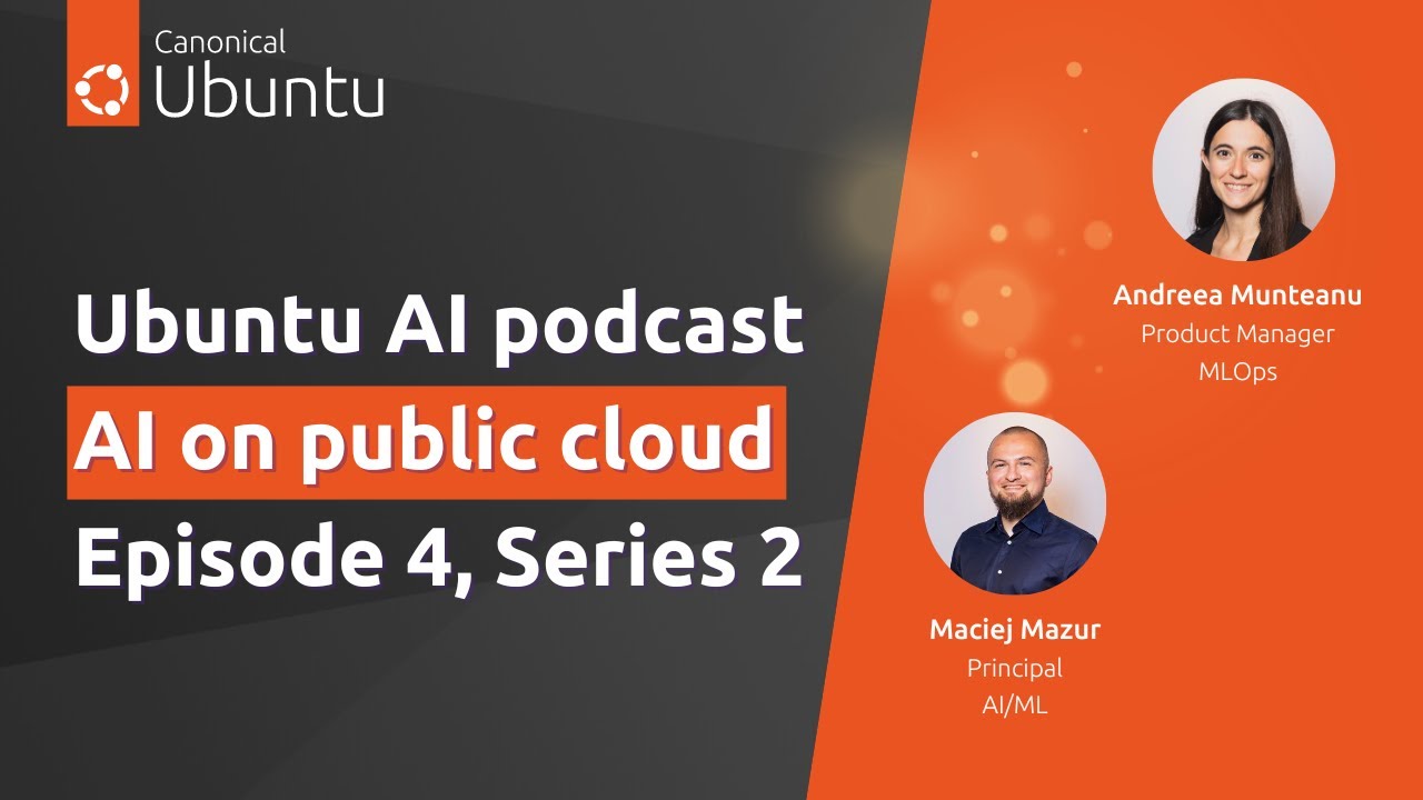 Ubuntu AI | S2E4 | AI on public cloud: what should you know?