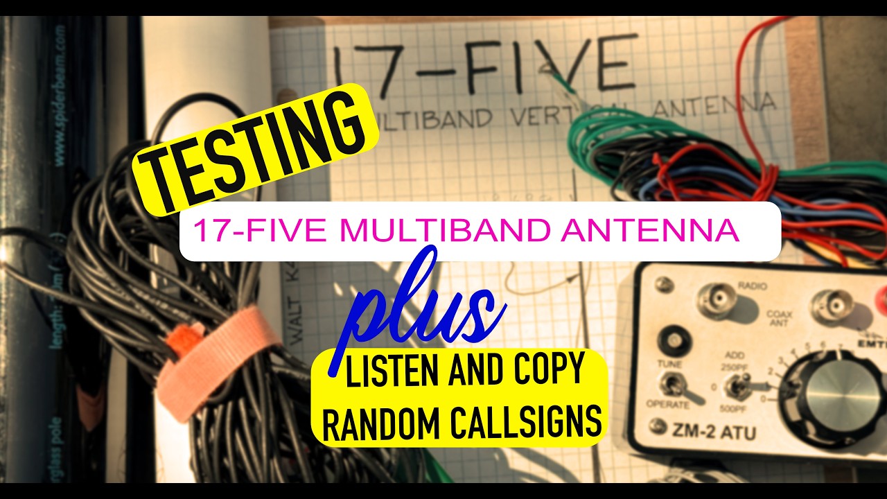 TESTING 17-five Multiband Vertical Antenna Configuration #hamradio #hamradioantenna