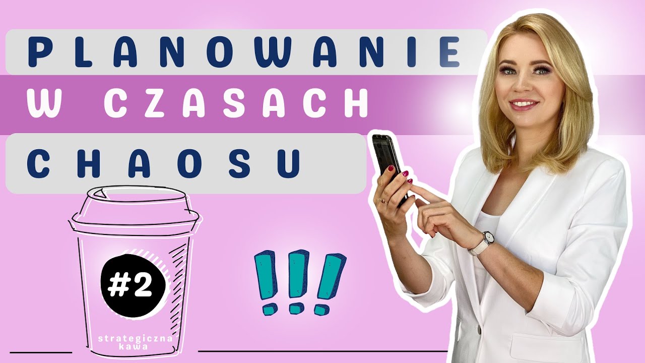 PLANOWANIE W CZASACH CHAOSU - STRATEGICZNA KAWA #2