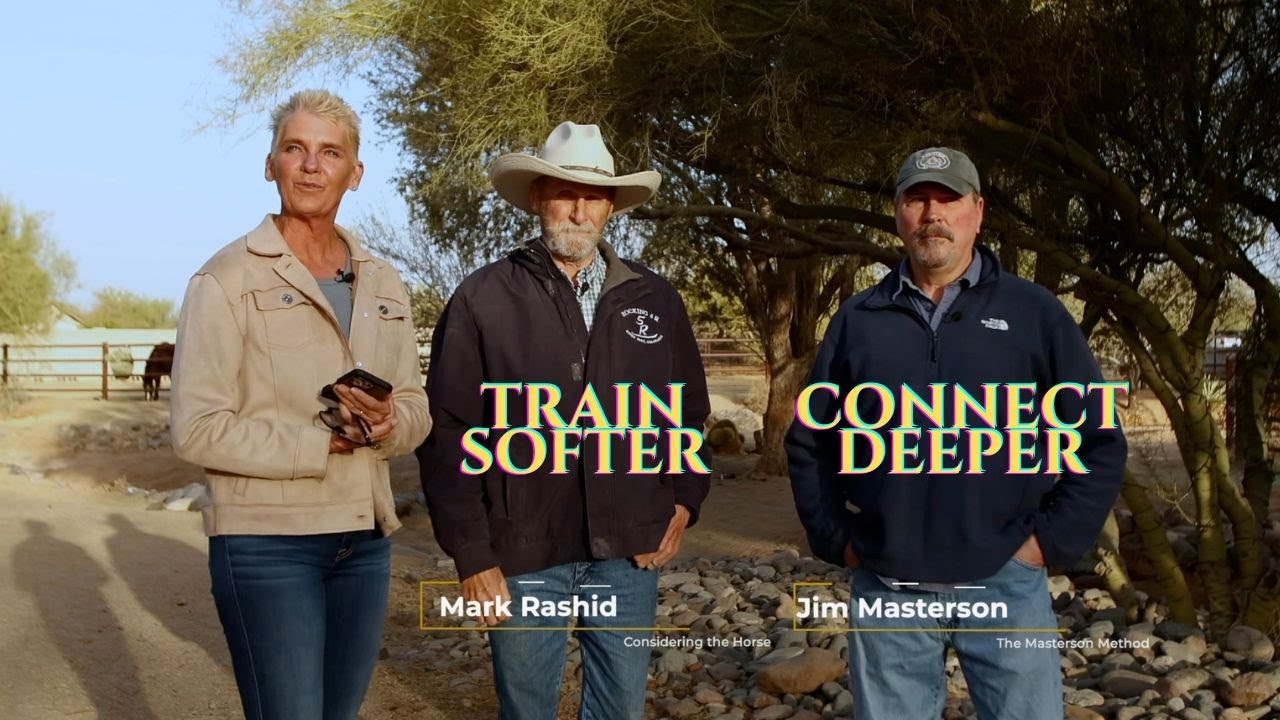 Connection, Not Control: Jim Masterson & Mark Rashid at River Horse Ranch | Saddle Up Scottsdale