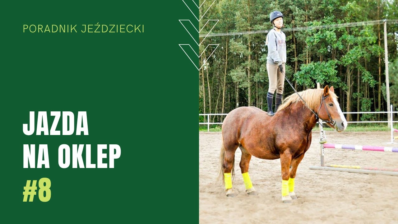 JAZDA NA OKLEP | Poradnik jeździecki #8