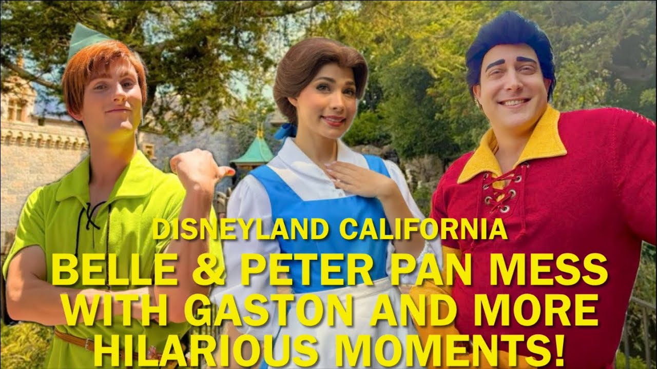 Belle & Peter Pan Mess With Gaston and More HILARIOUS Moments at Disneyland! #disney 