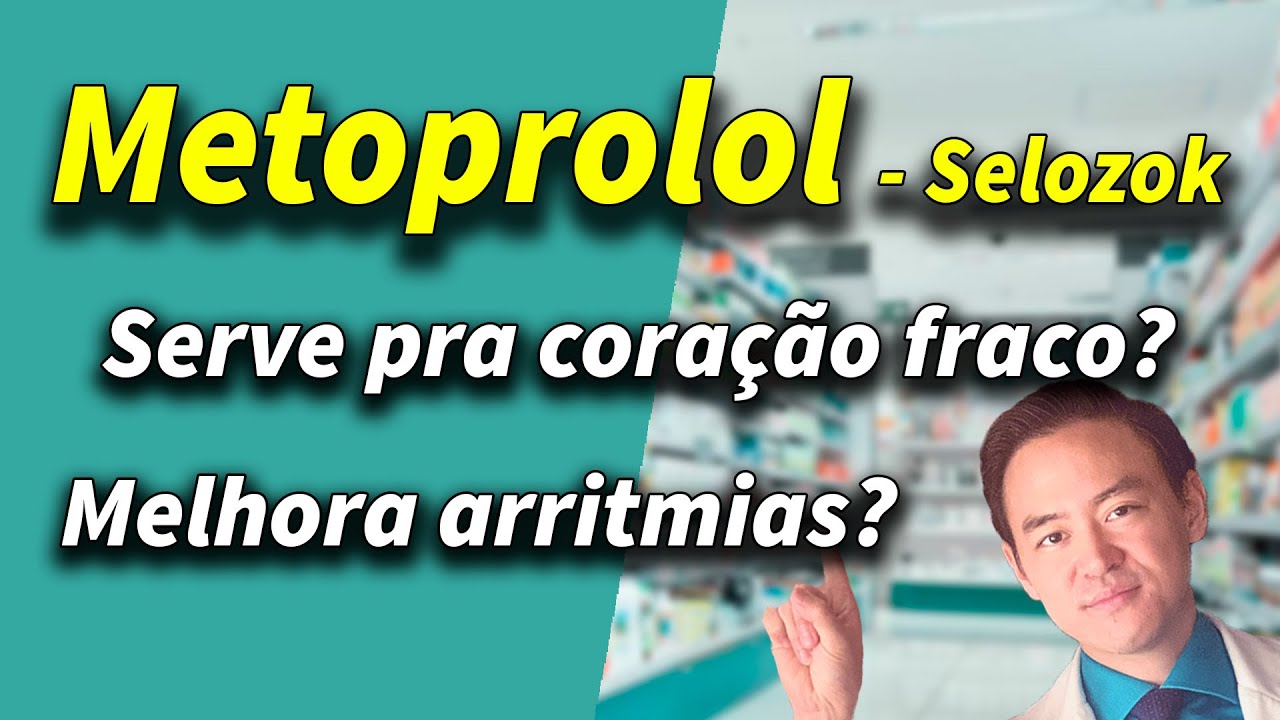 selozok metoprolol como funciona? indicações de uso e colaterais