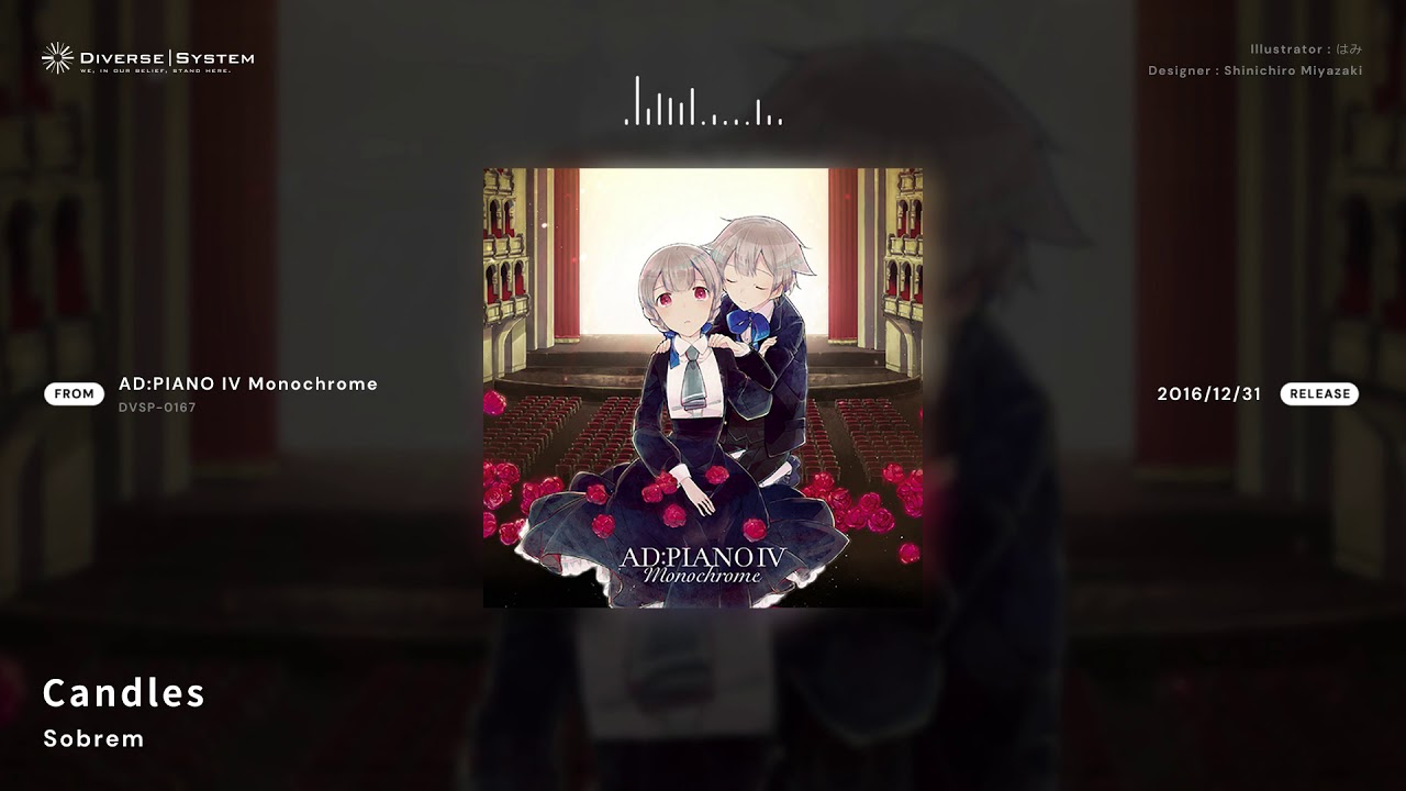 [Official] Candles / Sobrem [AD:PIANO IV Monochrome]