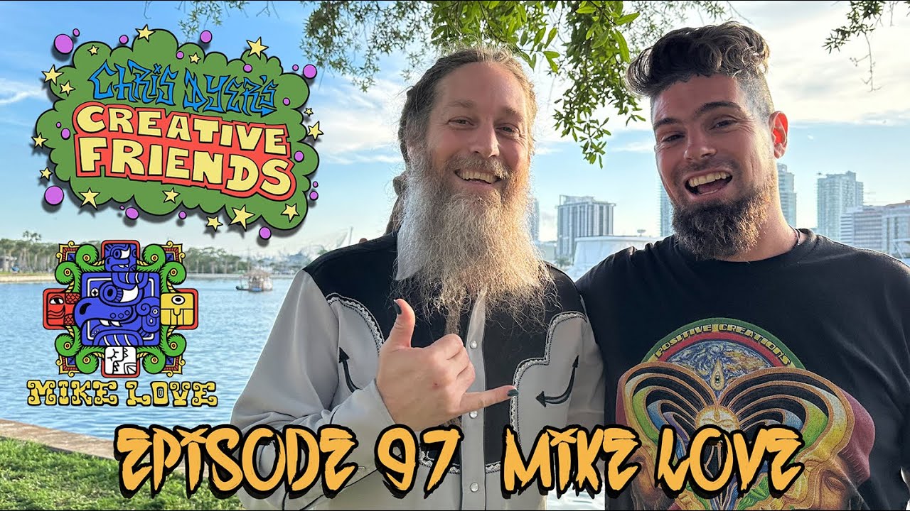 Creative Friends Podcast #97 - Mike Love  (Musician)