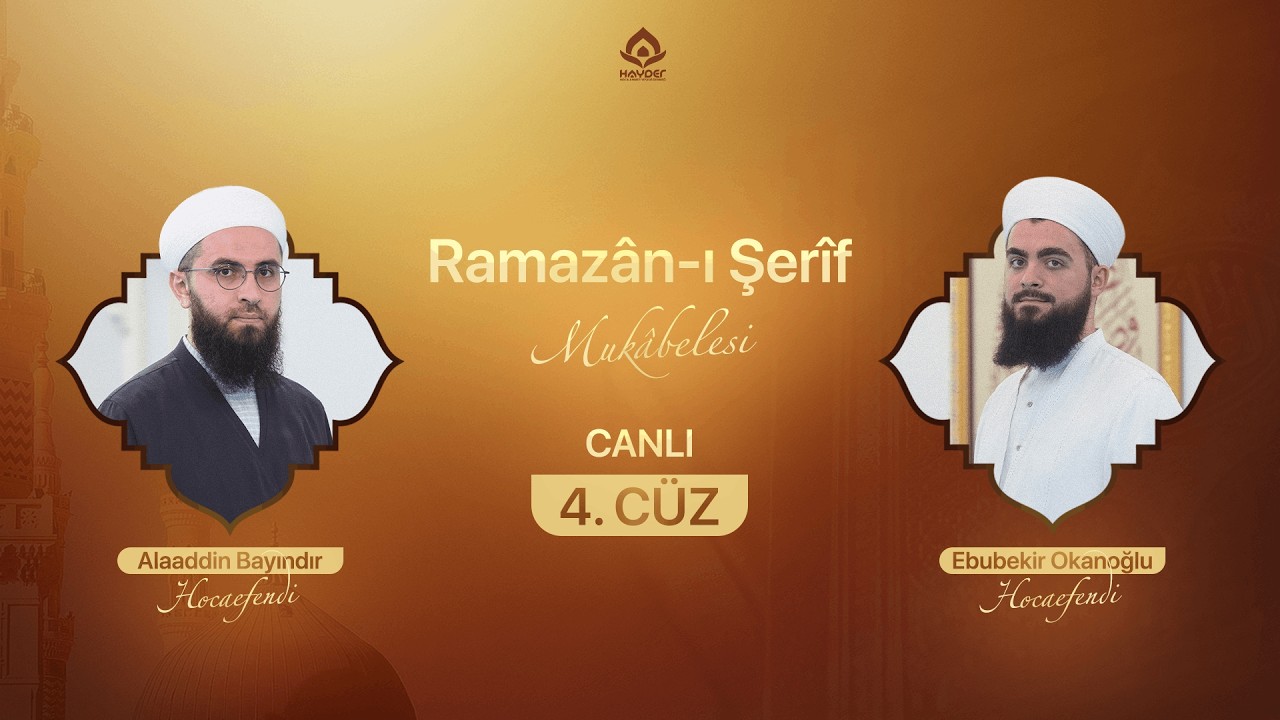 Ramazân-ı Şerîf Mukâbelesi | 4.CÜZ  | 2026 (Canlı)