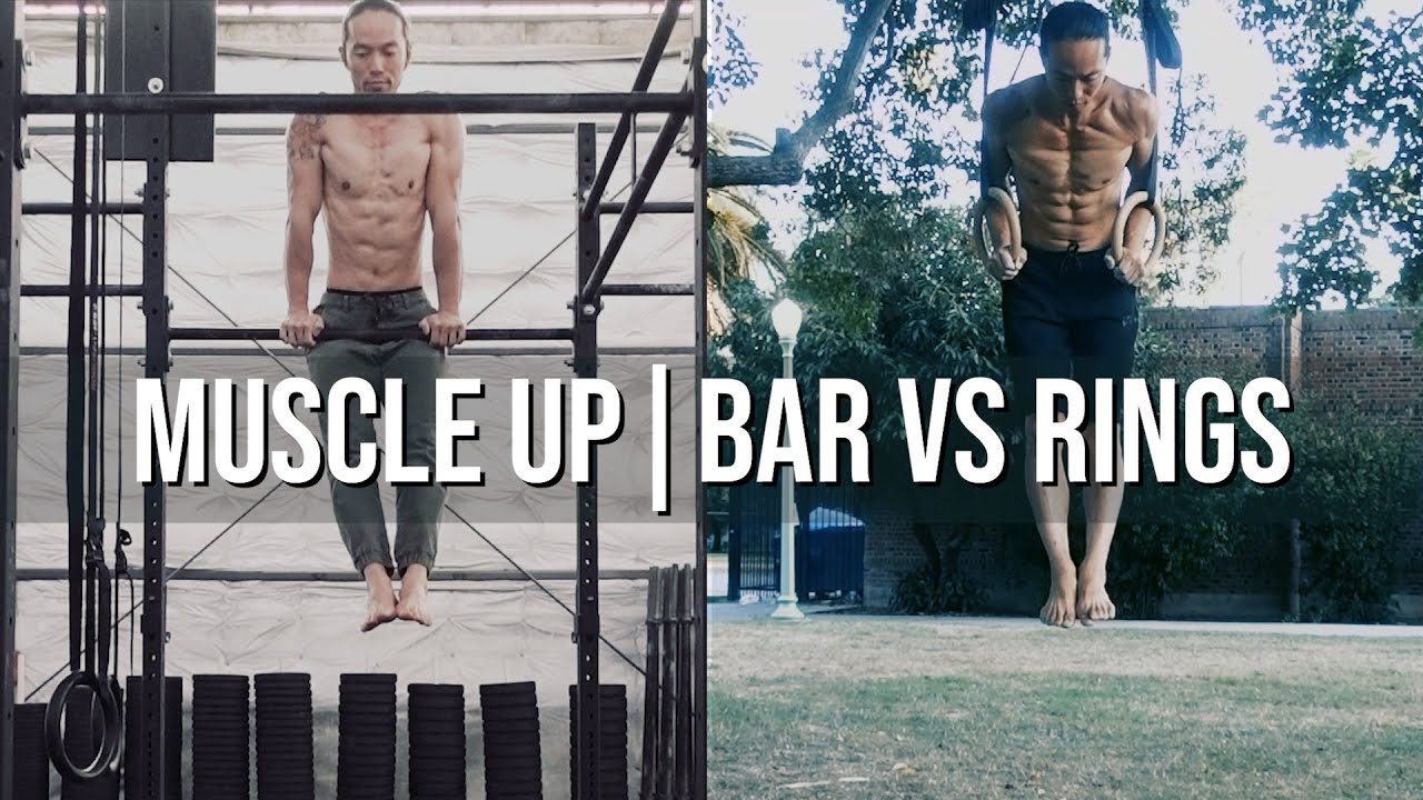 The Muscle Up | Bar vs Rings (Which One's For You?)