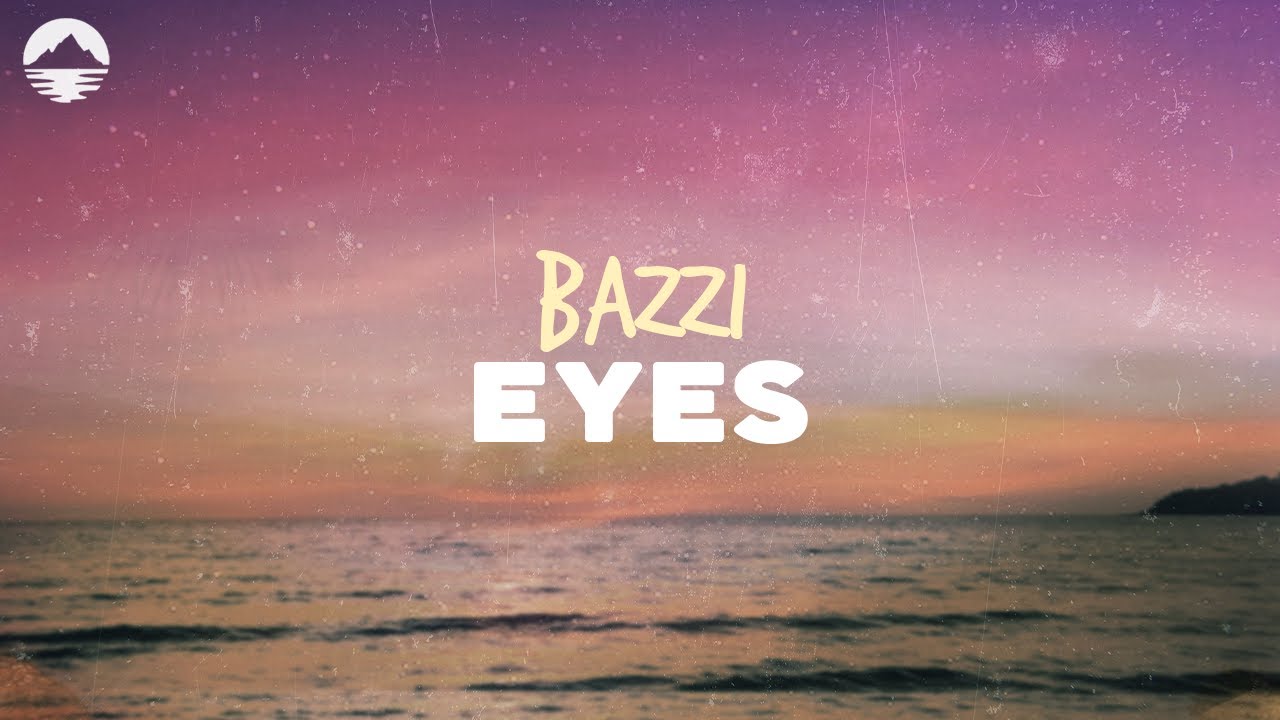 Bazzi - Eyes | Lyrics