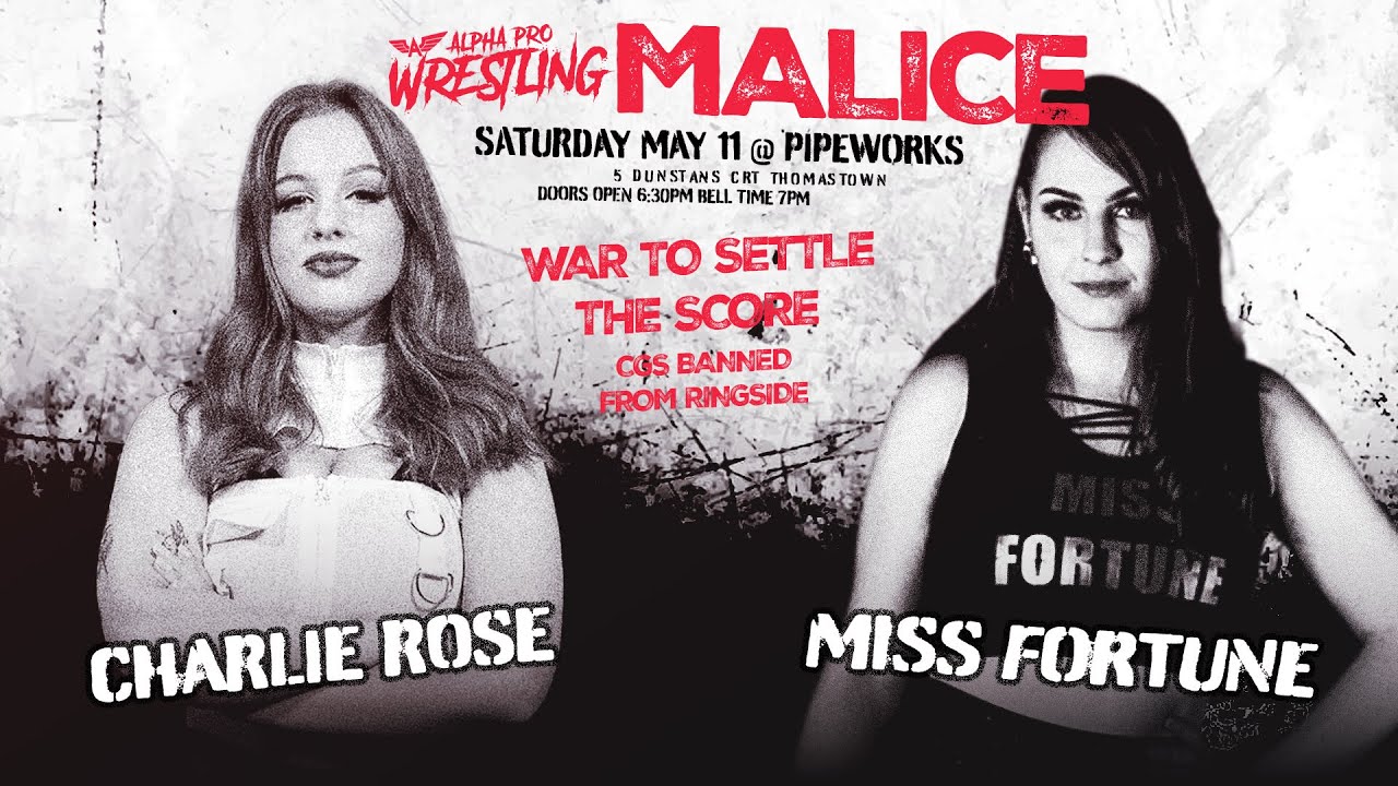 Alpha Pro Wrestling Malice: Charlie Rose vs Miss Fortune