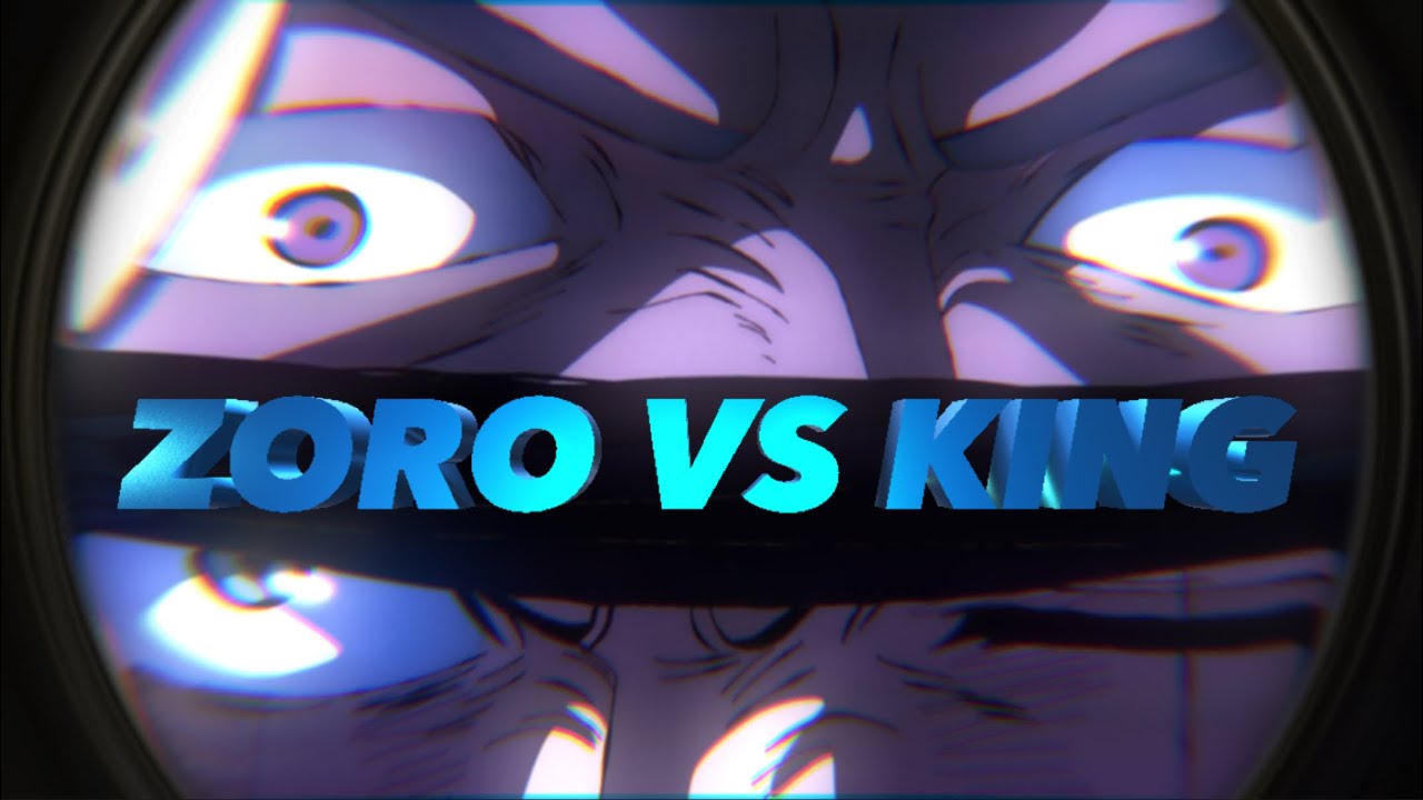 Zoro Vs King Amv Paranoia Kenteshi