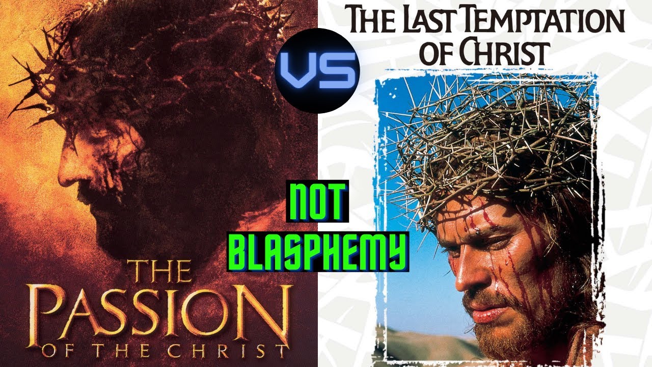 The Passion Of The Christ vs The Last Temptation Of Christ | Christian Debunks Blasphemy Claims