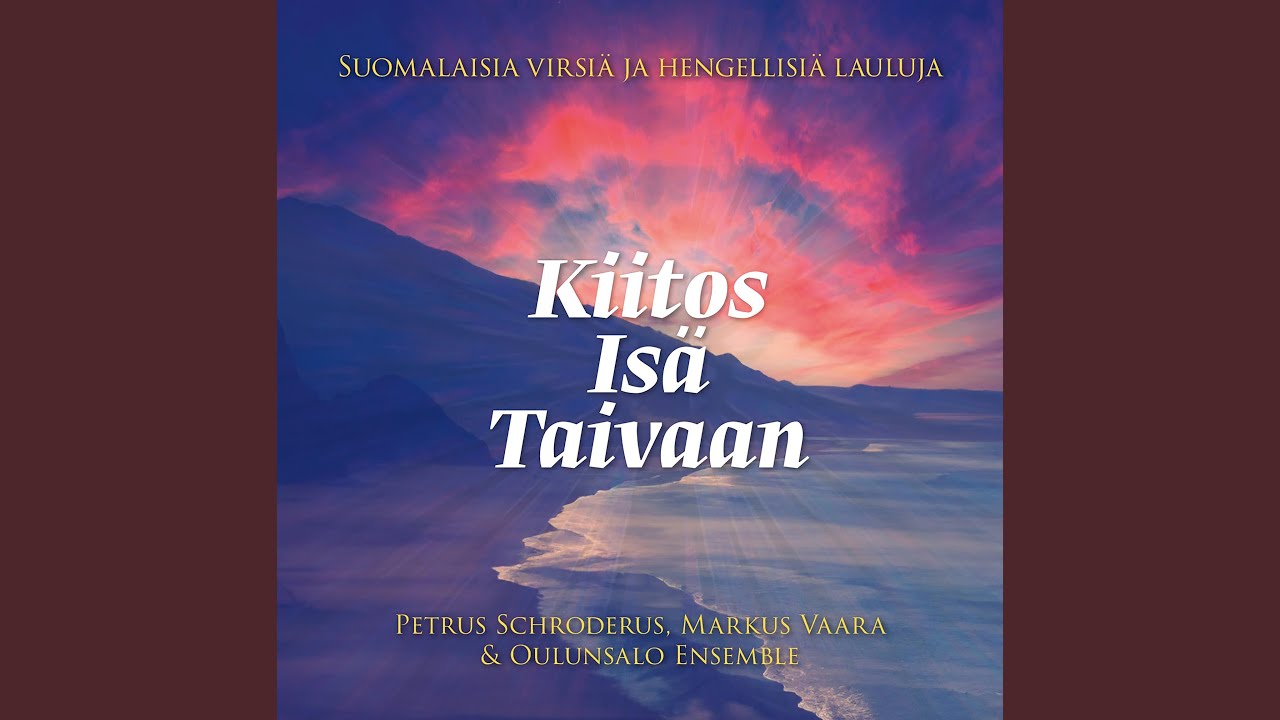 Sinulle kiitos, Isä maan ja taivaan (Virsi 326)