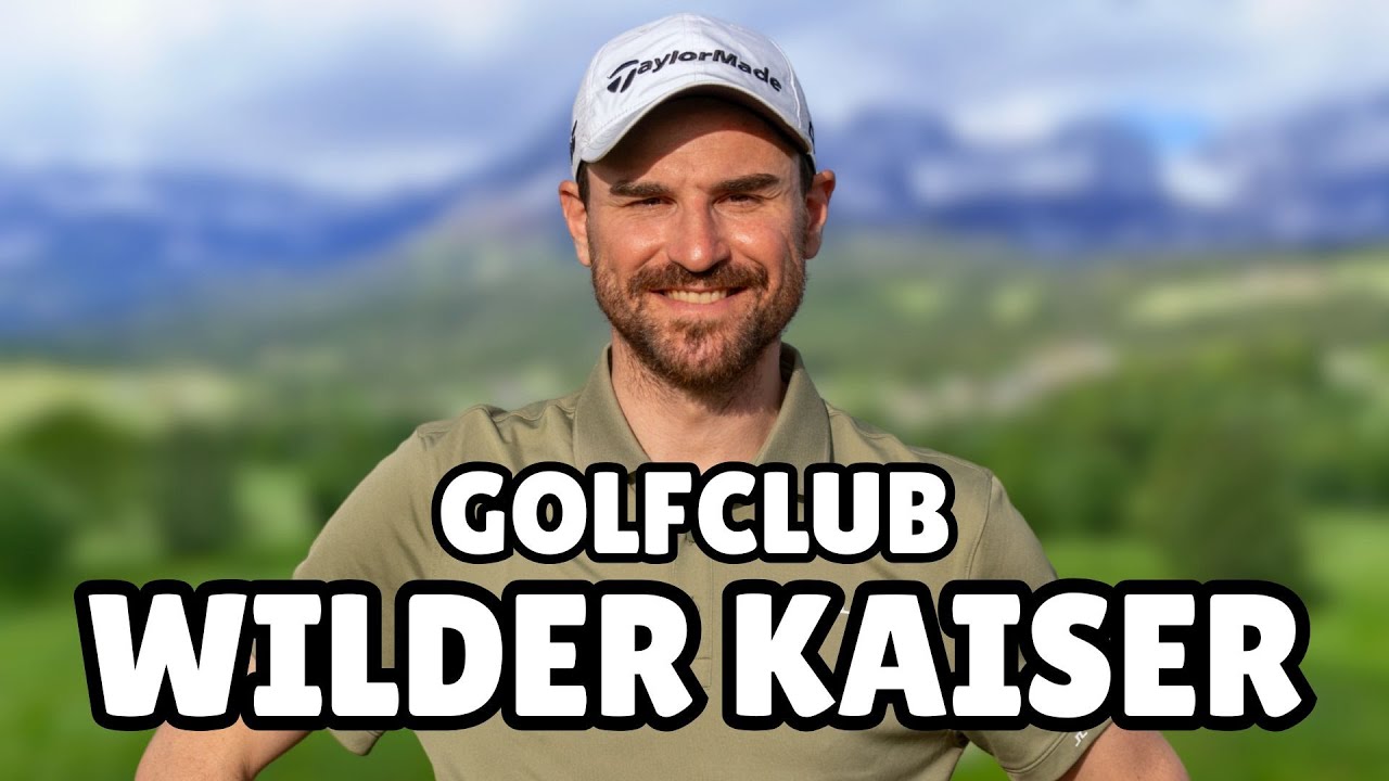 Golfplatz Check: Golfclub Wilder Kaiser
