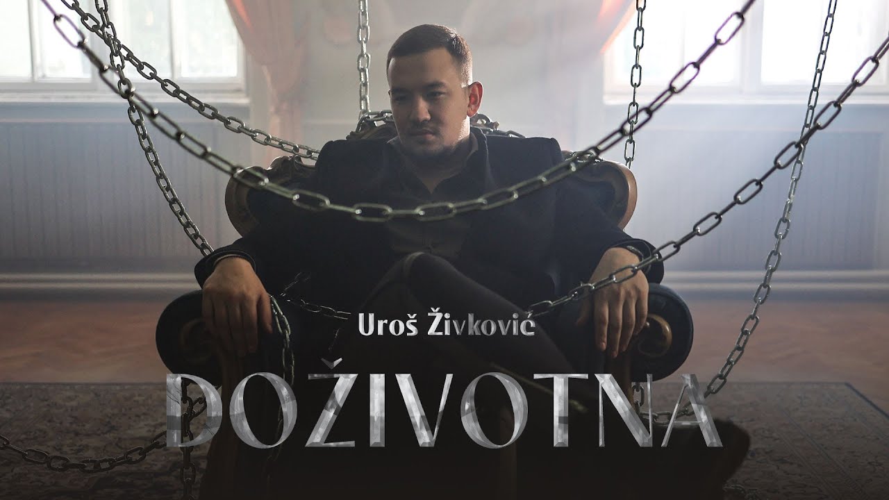 Uro&scaron; Živković - Doživotna  | Official Video | Decenija 2024