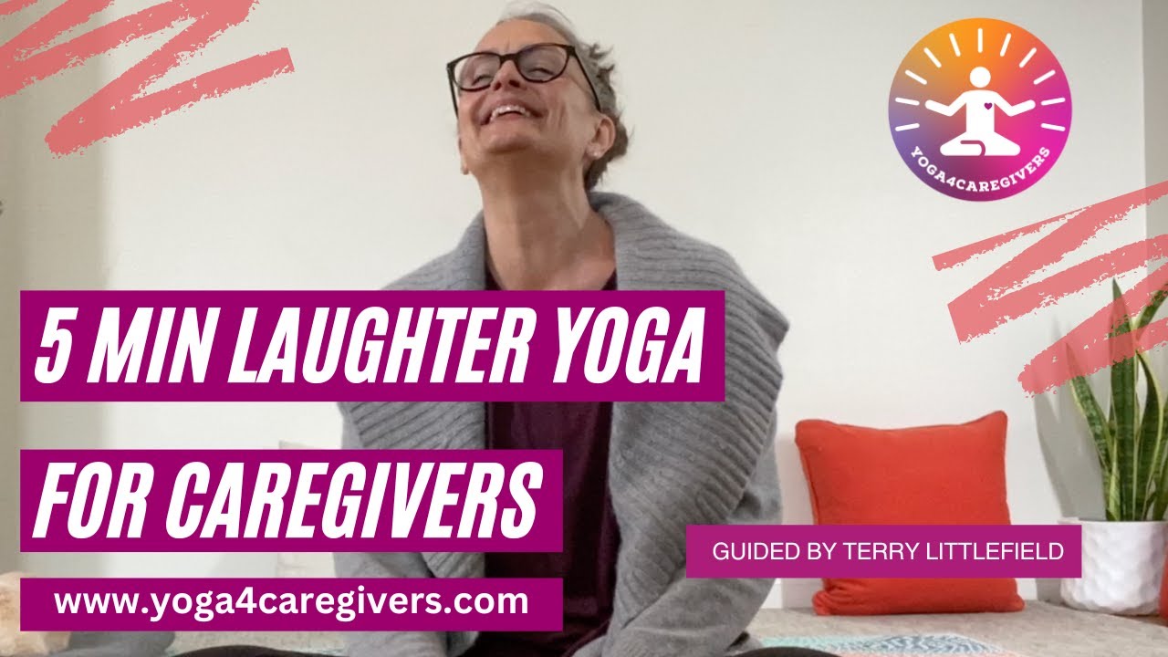 5 Minute Laughter Yoga for Caregivers with Terry