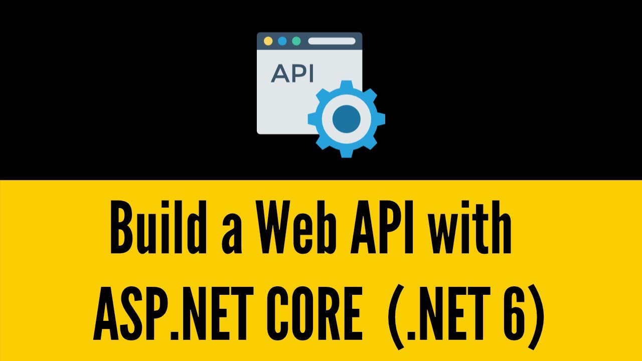 How to Create a Web API  with ASP.NET CORE and .NET 6 (c# for beginners)