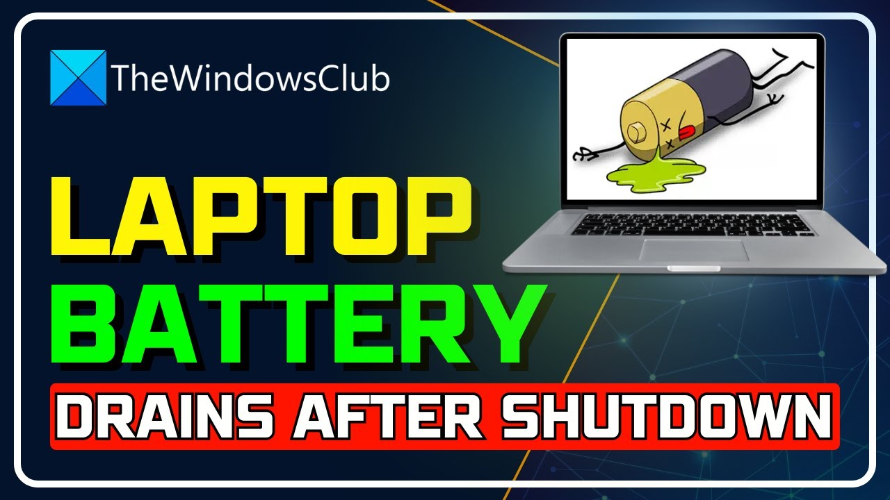Fix LAPTOP BATTERY Draining After Shutdown | Laptop Losing Battery When It's Off [WINDOWS 11/10]