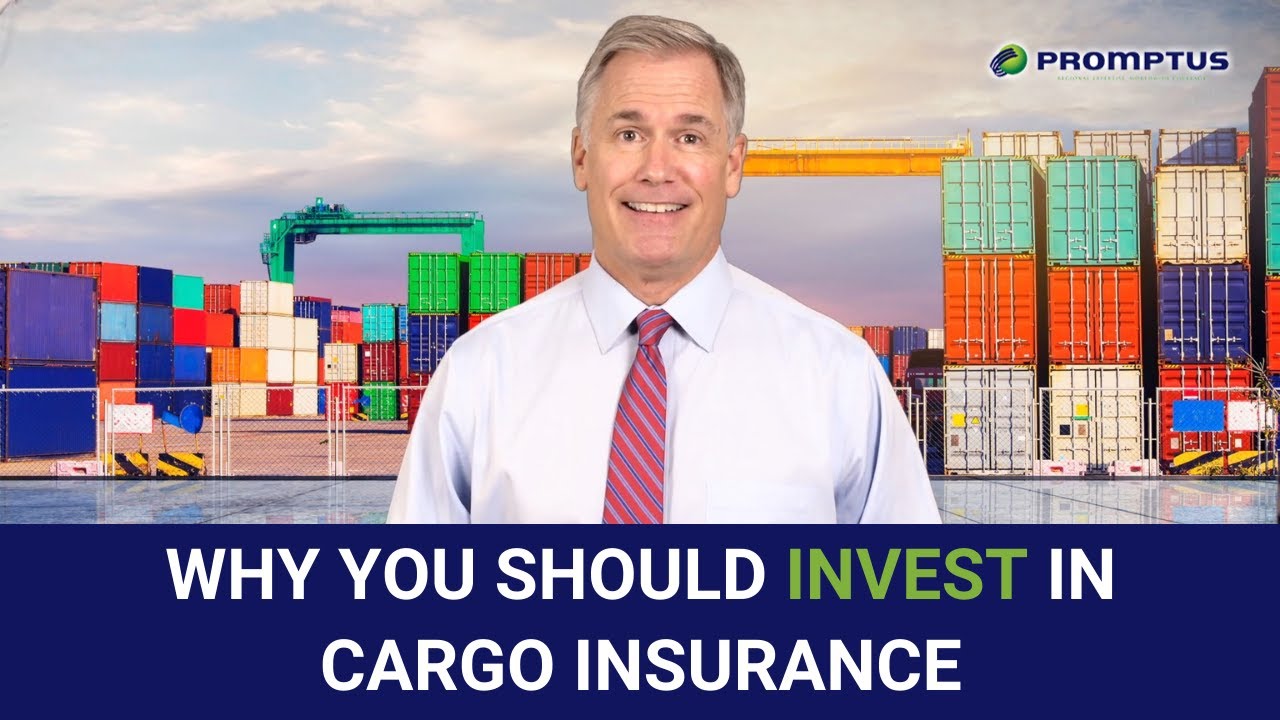 Cargo Insurance - Why You Should Invest