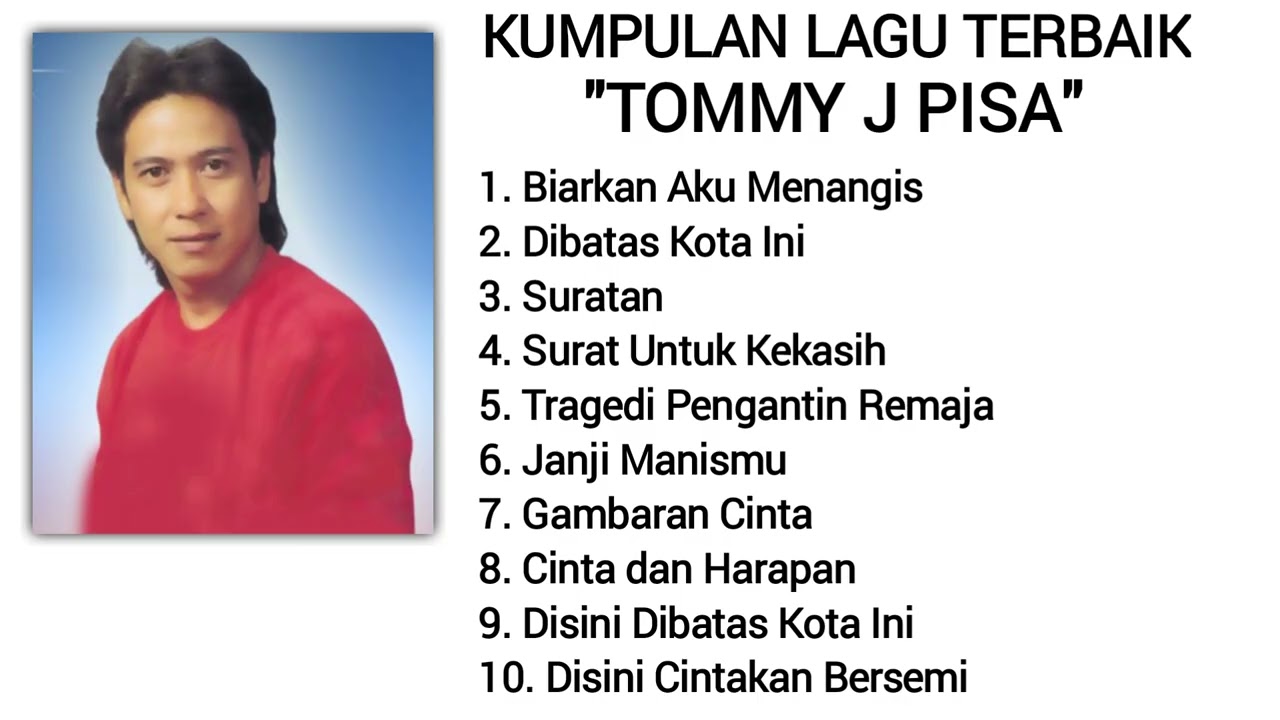 KUMPULAN LAGU TERBAIK TOMMY J PISA 