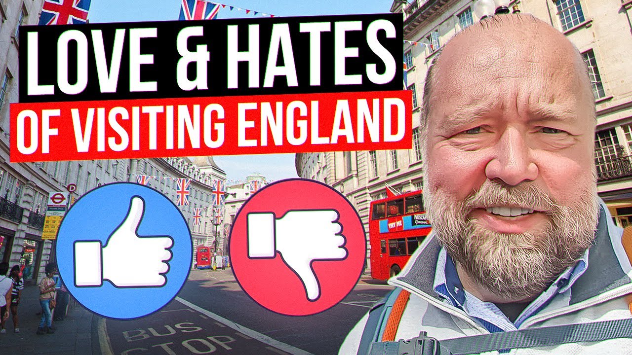 The Love & HATES of Visiting England