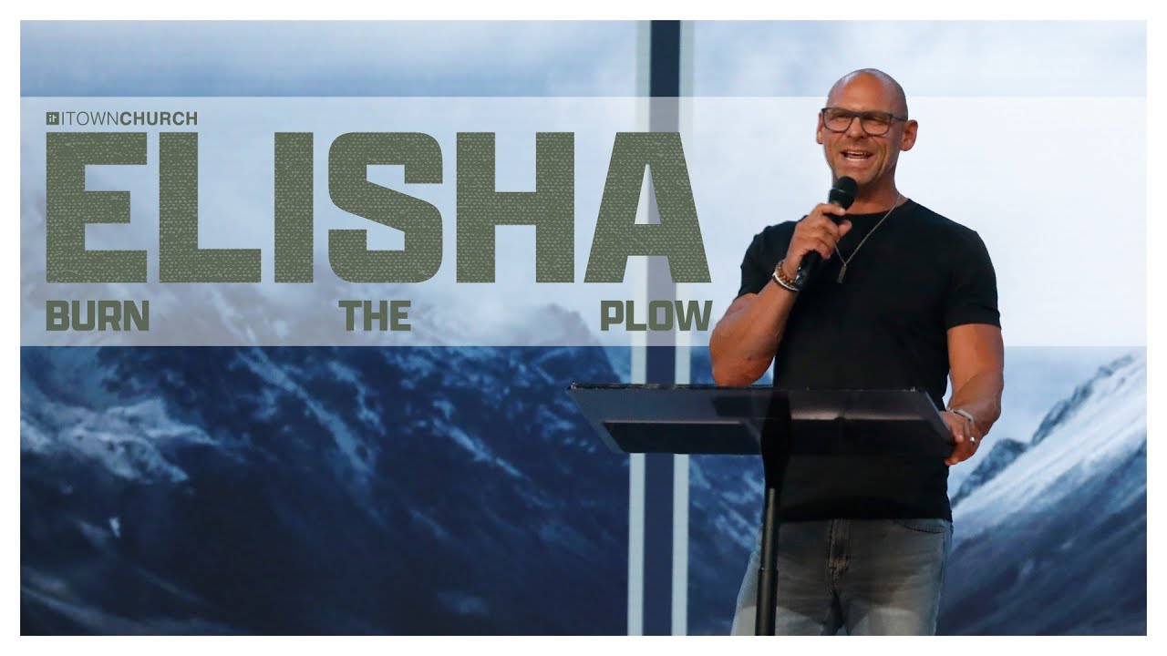 ELISHA | Burn the Plow