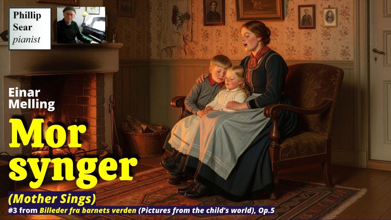 Einar Melling: Mor synger (Mother Sings), Op.5 No.3