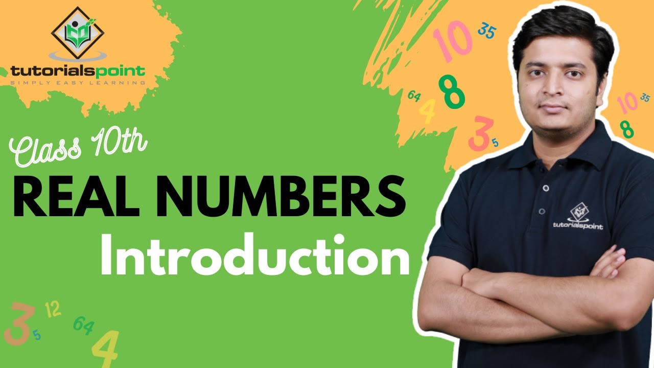 Class 10th - Introduction to Real numbers | Real numbers | Tutorials Point
