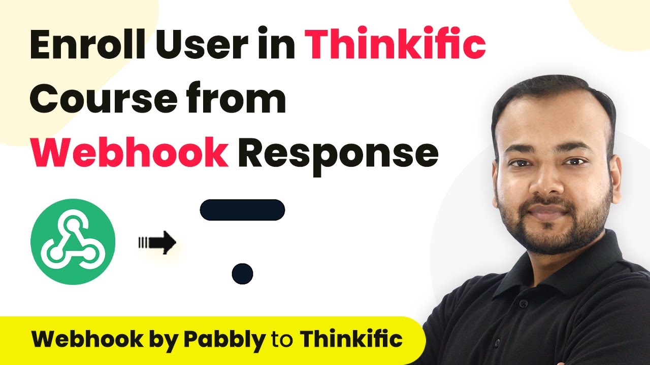 How to Create & Enroll User in Thinkific Course from Webhook Response | Webhook by Pabbly Thinkific