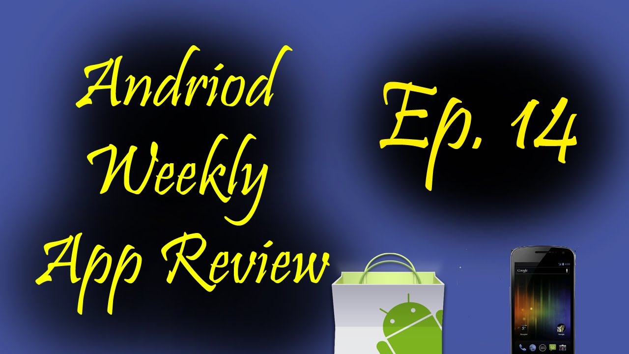Android weekly app review ep 14