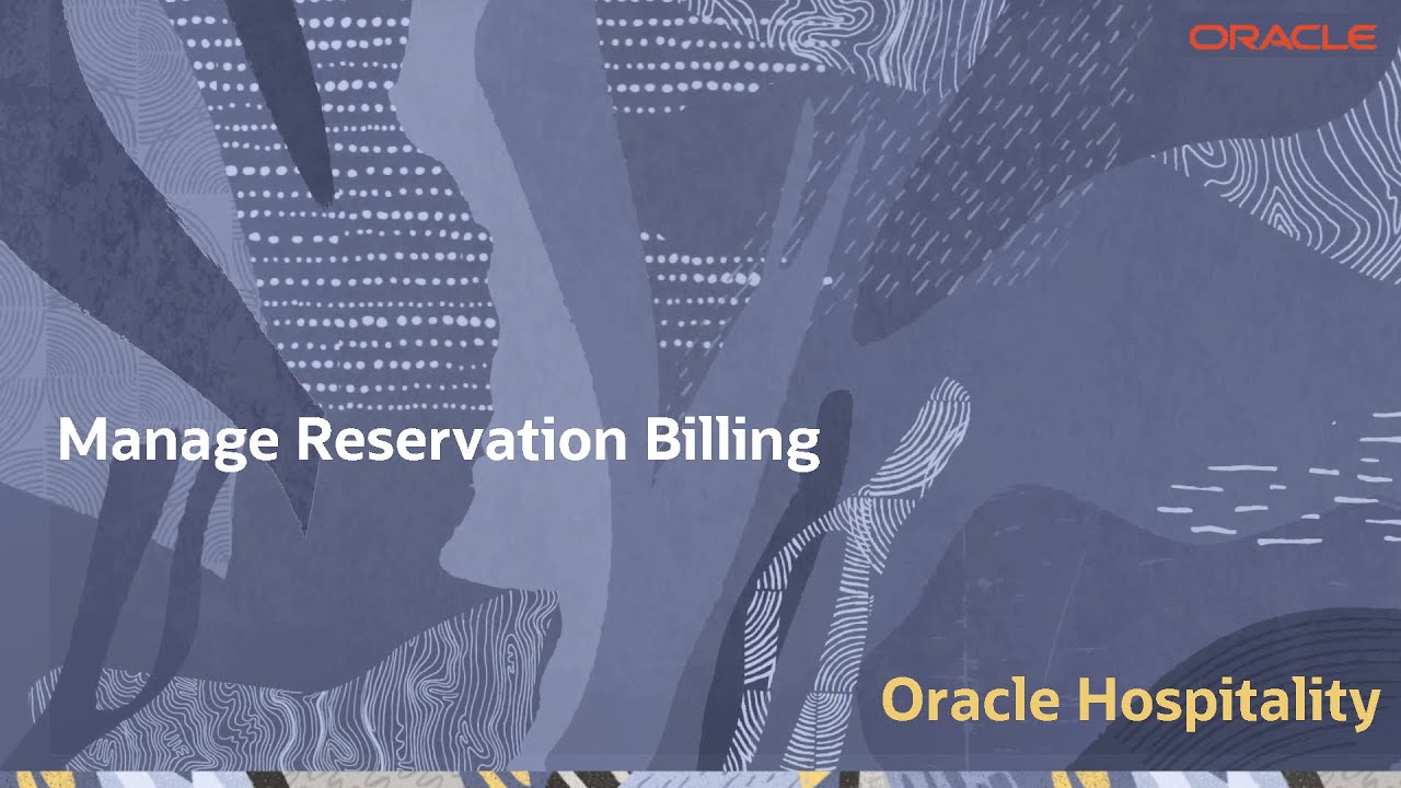 Hospitality Documentation&ndash;OPERA Cloud: Manage Reservation Billing