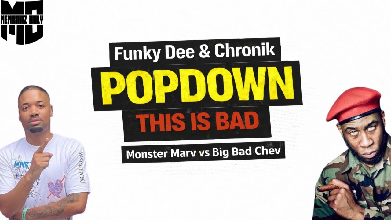 Funky Dee Chronik POPDOWN | Monster Marv vs Chev THIS IS BAD