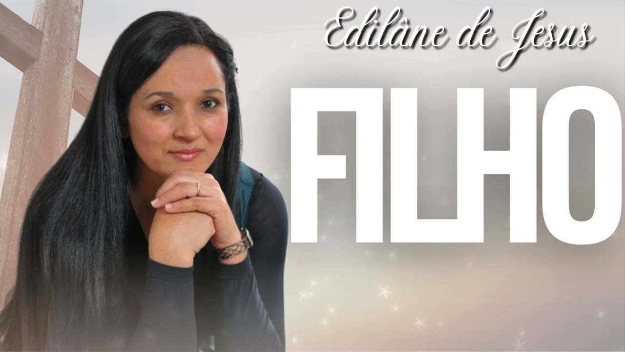 Edilane de Jesus | Filho [ Recordações ]