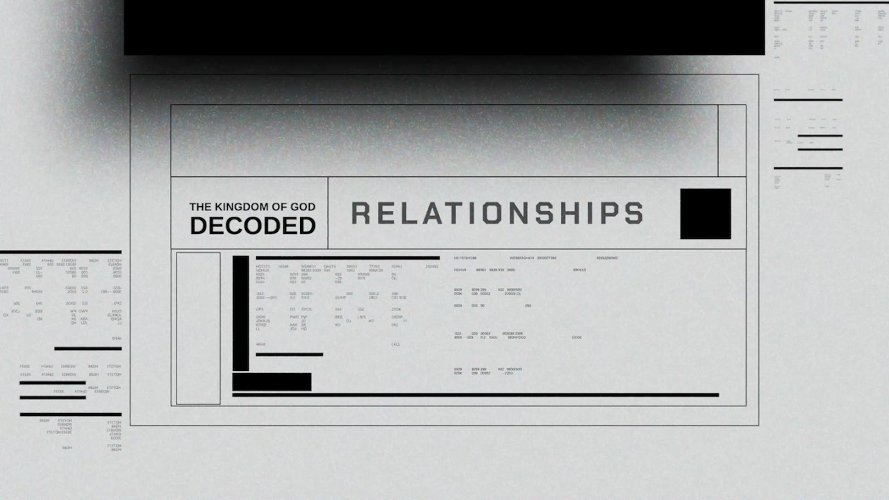 The Kingdom Decoded (Relationships)