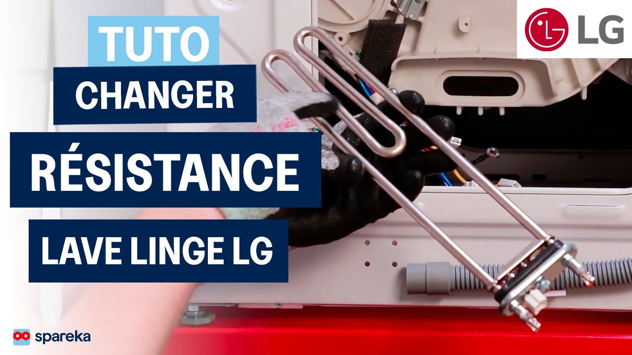 Votre LG ne chauffe plus ? Testez et remplacez la résistance facilement !