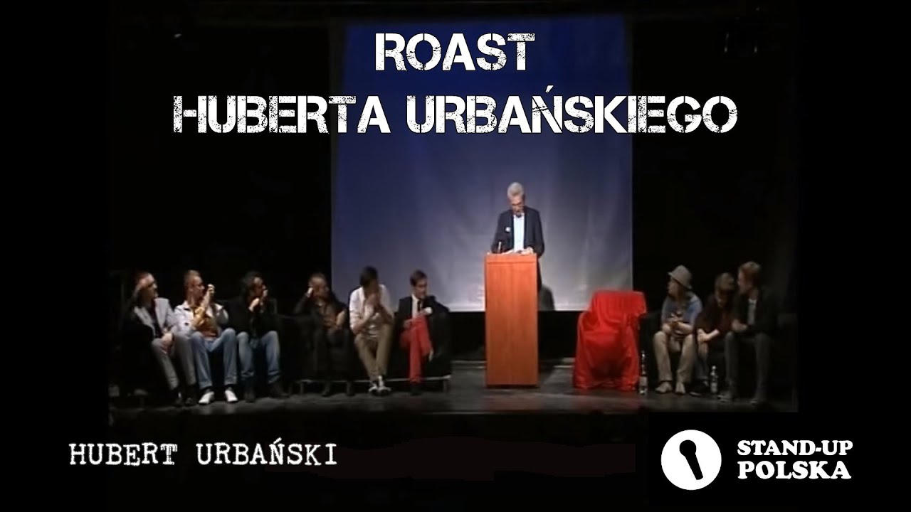 Hubert Urbański - Roast Huberta Urbańskiego (I urodziny Stand-up Polska)