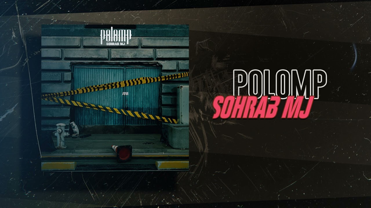 Sohrab Mj - Polomp | OFFICIAL TRACK