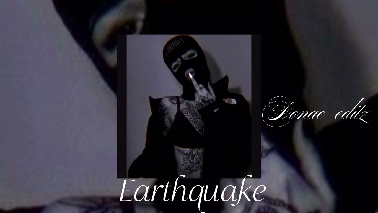 Stalk Ashley-Earthquake ( speed up,fast version)