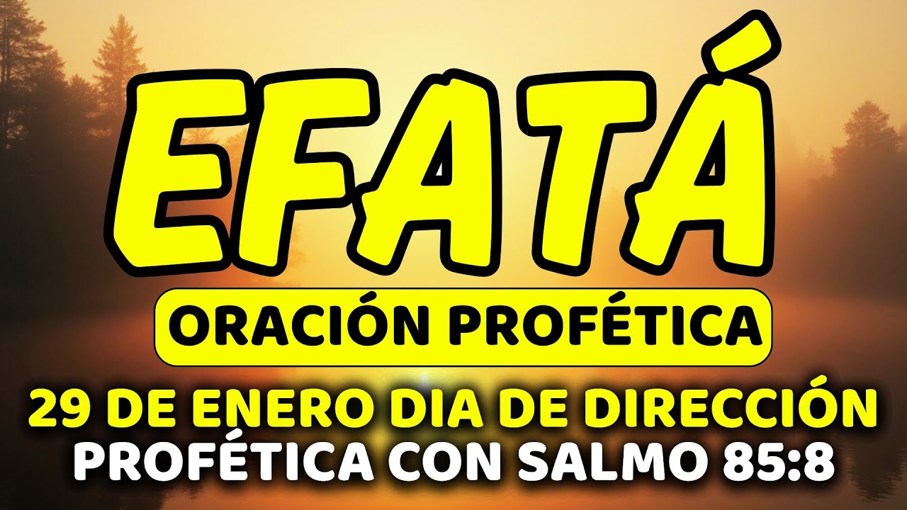 ✨ 29 de enero DIA DE DIRECCIÓN Y PUERTAS ABIERTAS con EFFATÁ | Hoy Dios Abre el Camino | Salmo 85:8